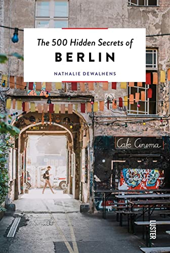 Stock image for The 500 Hidden Secrets of Berlin for sale by PBShop.store US