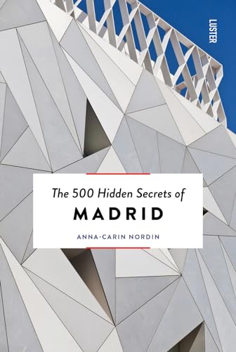 Stock image for The 500 Hidden Secrets of Madrid New Revised for sale by Front Cover Books