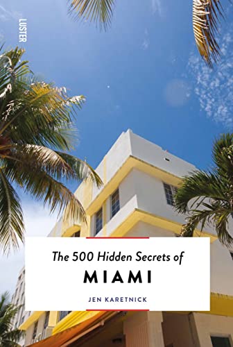 Stock image for The 500 Hidden Secrets of Miami Updated & Revised for sale by Books From California