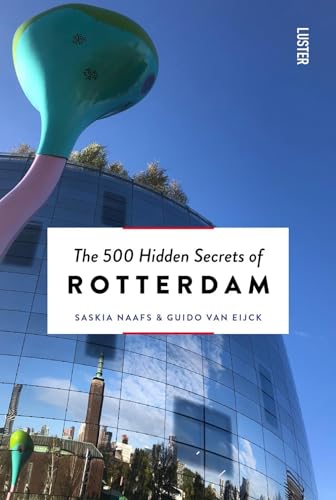 Beispielbild fr The 500 Hidden Secrets of Rotterdam zum Verkauf von Blackwell's