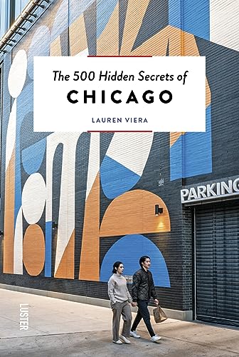 Beispielbild fr The 500 Hidden Secrets of Chicago zum Verkauf von Blackwell's