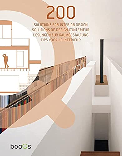 9789460650116: 200 Solutions for Interior Design/ 200 Solutions De Design D'Interieur/ 200 Losungen Zur Raumbestaltung/ 200 Tips Voor Je Interieur (English, French and German Edition)