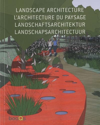 Stock image for Landscape Architecture/ L'Architecture du Paysage/ Landschaftsarchitektur/ Landschapsarchitectuur (English, French, German and Dutch Edition) for sale by MusicMagpie