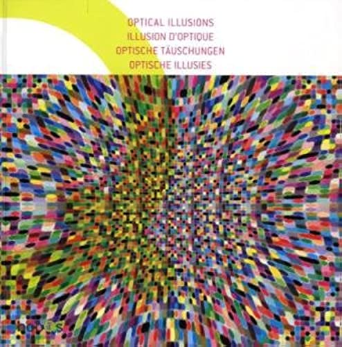 Beispielbild fr Optical Illusions: Illusion d'optique | Optische Täuschungen -OUT OF PRINT- (E/ F/ NL/ G) zum Verkauf von AwesomeBooks