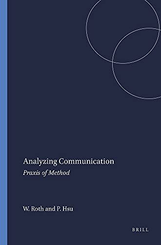 9789460910890: Analyzing Communication: Praxis of Method