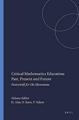 Stock image for Critical Mathematics Education: Past, Present and Future for sale by Revaluation Books