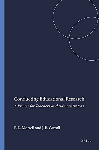 Stock image for Conducting Educational Research: A Primer for Teachers and Administrators (Bold Visions in Educational Research: Pioneers) for sale by SecondSale