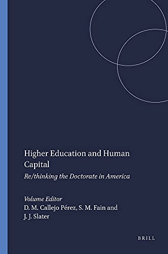 Stock image for Higher Education and Human Capital: Re/thinking the Doctorate in America for sale by Revaluation Books