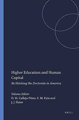 Stock image for Higher Education and Human Capital: Re/Thinking the Doctorate in America for sale by Revaluation Books