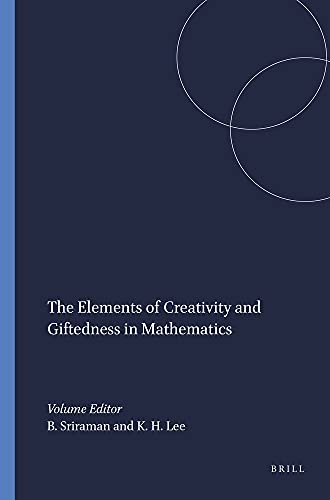 Imagen de archivo de The Elements of Creativity and Giftedness in Mathematics (Advances in Creativity and Giftedness) a la venta por Zubal-Books, Since 1961