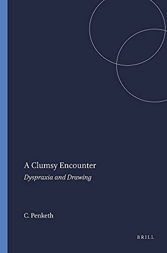 Stock image for A Clumsy Encounter: Dyspraxia and Drawing for sale by Revaluation Books
