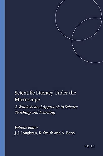 Stock image for Scientific Literacy Under the Microscope: A Whole School Approach to Science Teaching and Learning for sale by Revaluation Books