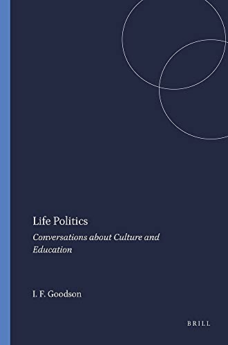 Beispielbild fr Life Politics: Conversations about Culture and Education zum Verkauf von Cambridge Rare Books