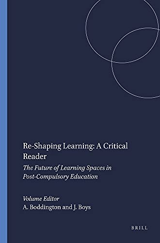 Imagen de archivo de Re-Shaping Learning: A Critical Reader, the Future of Learning Spaces in Post-Compulsory Education a la venta por HPB-Red