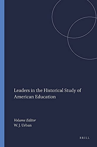 Stock image for Leaders in the Historical Study of American Education for sale by Better World Books: West