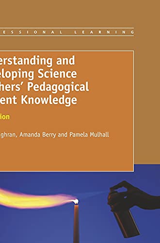 Understanding and Developing Science Teachers' Pedagogical Content Knowledge: 2nd Edition (9789460917882) by Loughran, John; Berry, Amanda; Mulhall, Pamela