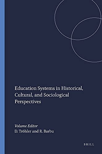 Stock image for Education Systems in Historical, Cultural, and Sociological Perspectives for sale by Revaluation Books