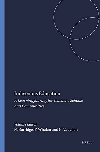 Stock image for Indigenous Education A Learning Journey for Teachers, Schools and Communities for sale by Michener & Rutledge Booksellers, Inc.
