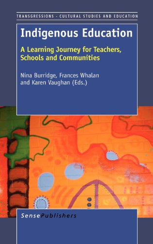 Beispielbild fr Indigenous Education: A Learning Journey for Teachers, Schools and Communities (Transgressions: Cultural Studies and Education) zum Verkauf von Reuseabook