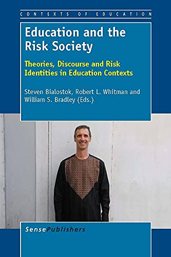 9789460919596: Education and the Risk Society: Theories, Discourse and Risk Identities in Education Contexts