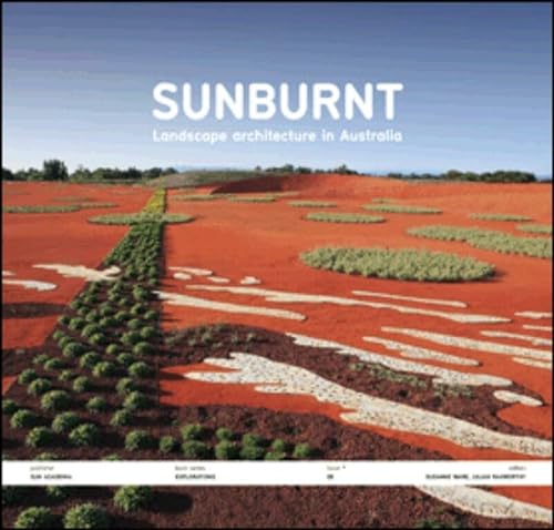 Beispielbild fr Sunburnt - Landscape Architecture In Australia zum Verkauf von Green Apple Books and Music