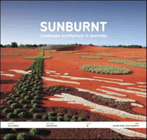 9789461052001: Sunburnt - Landscape in Australia: landscape architecture in Australia