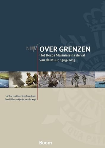 Stock image for Over grenzen: het Korps Mariniers na de val van de Muur, 1989-2015 for sale by Revaluation Books
