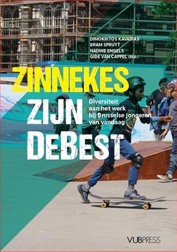 Imagen de archivo de Zinnekes zijn DeBest: diversiteit aan het werk bij Brusselse jongeren van vandaag a la venta por Ammareal