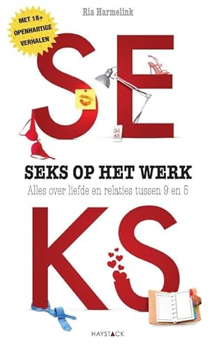 9789461260727: Seks op het werk: alles over liefde en relaties tussen 9 en 5