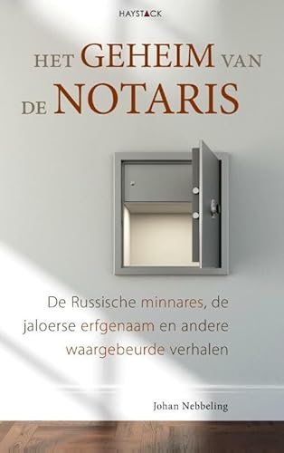 Stock image for Het geheim van de notaris: de Russische minnares, de jaloerse erfgenaam en andere waargebeurde verhalen for sale by Revaluation Books