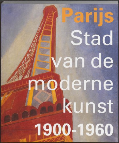 9789461300331: Parijs, stad van de moderne kunst, 1900 - 1960