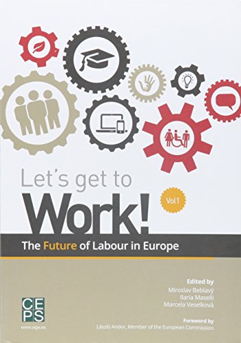 Beispielbild fr Let's get to Work!: The Future of Labour in Europe: 1 zum Verkauf von medimops