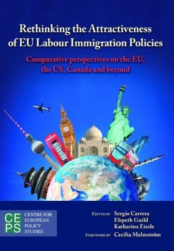 Stock image for Rethinking the Attractiveness of EU Labour Immigration Policies. Comparative Perspectives on the EU, the US, Canada and Beyond for sale by Literary Cat Books