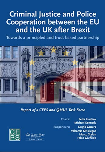 Stock image for Criminal Justice and Police Cooperation Between the Eu and the Uk After Brexit: Towards a Principled and Trust-based Partnership for sale by Revaluation Books