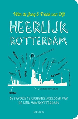 Beispielbild fr Heerlijk Rotterdam : de favoriete culinaire adressen van de oprichters van De Buik van Rotterdam zum Verkauf von Buchpark