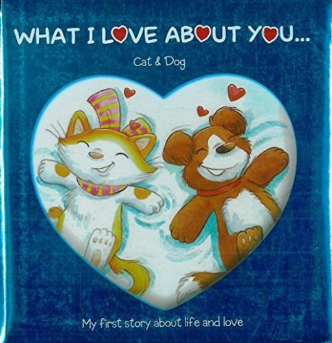 9789461517494: What I love about you - Cat & Dog