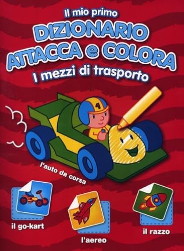 Il mio primo dizionario attacca e colora - Forme e colori (9789461519887) by [???]