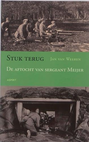 Beispielbild fr Stuk terug: De aftocht van sergeant Meijer zum Verkauf von Yellowed Leaves Antique & Vintage Books