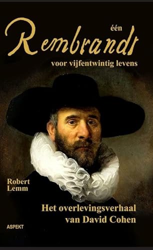 Beispielbild fr Een Rembrandt voor vijfentwintig mensenlevens. Het overlevingsverhaal van David Cohen ISBN 9789461533265 zum Verkauf von Antiquariaat Spinoza