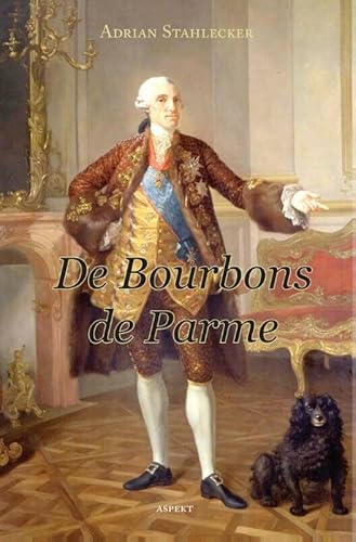 Beispielbild fr De Bourbons de Parme zum Verkauf von Antiquariaat Coriovallum