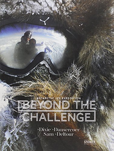 9789461610522: Beyond the Challenge: Antarctic ice expedition