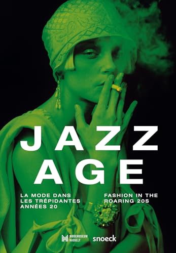Stock image for JAZZ AGE : La mode dans les trpidantes annes 20 /// FASHION IN THE ROARING 20S --------- [ Bilingue : Franais // ENGLISH ] for sale by Okmhistoire