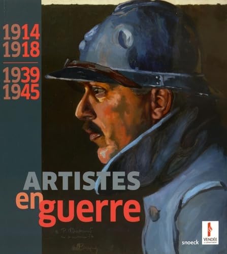 Beispielbild fr 1914-1918, 1939-1945, artistes en guerre zum Verkauf von Le Monde de Kamlia