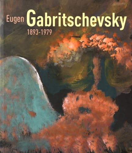 Beispielbild fr Eugen Gabritschevsky, 1893-1979 [ Exposition, Paris, La Maison rouge ] zum Verkauf von Okmhistoire