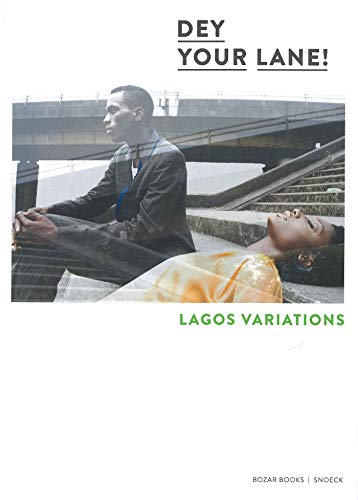 Stock image for Dey Your Lane! : Lagos Variations for sale by medimops