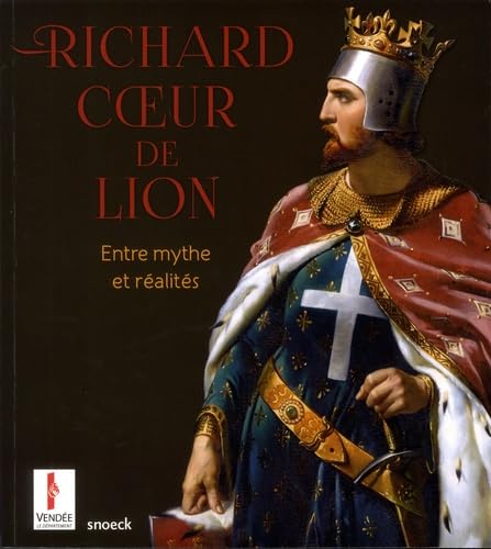 Beispielbild fr Richard Coeur de Lion : entre mythe et ralits. zum Verkauf von Kloof Booksellers & Scientia Verlag