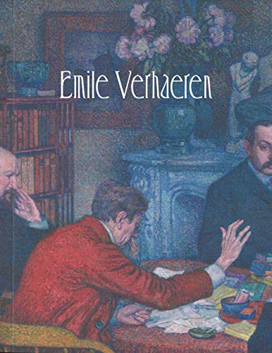 Beispielbild fr Emile Verhaeren: de schrijver-criticus en de kunst van zijn tijd 1881-1916 = L'crivain-critique et l'art de son temps 1881-1916 zum Verkauf von Antiquariaat Tanchelmus  bv