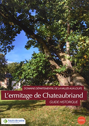 9789461613431: L'ermitage de Chteaubriand: Guide historique de la Valle-aux-Loups: 0