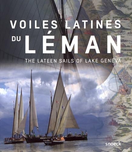 Stock image for Voiles latines du Leman The lateen sails of Lake Geneva for sale by Librairie La Canopee. Inc.