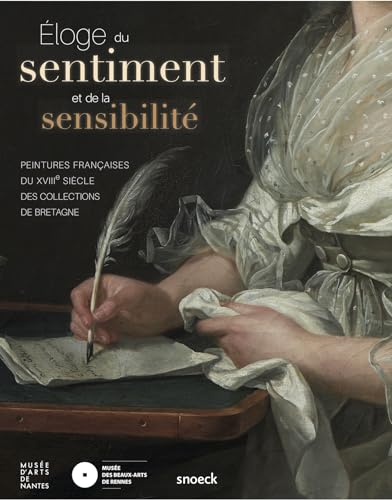 Stock image for Eloge du Sentiment et de la Sensibilite : Peintures Francaises du XVIIIe Siecle des Collections de Bretagne for sale by ANARTIST